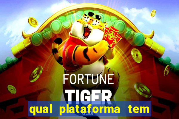 qual plataforma tem o jogo fortune tiger