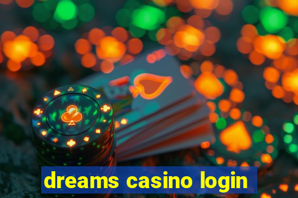 dreams casino login