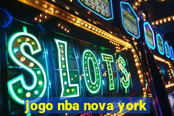 jogo nba nova york