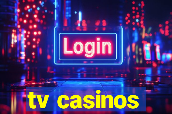 tv casinos