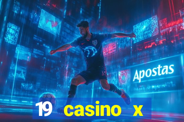 19 casino x официальный сайт