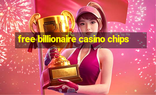 free billionaire casino chips