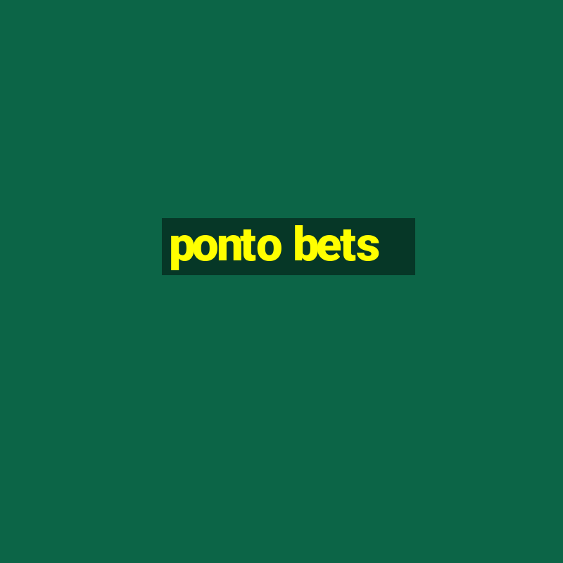 ponto bets