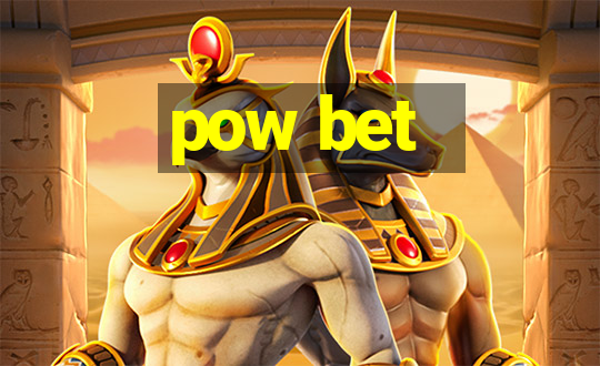 pow bet