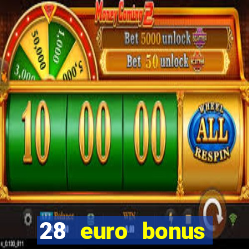 28 euro bonus casino online