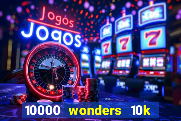 10000 wonders 10k ways slot free play