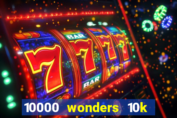 10000 wonders 10k ways slot free play