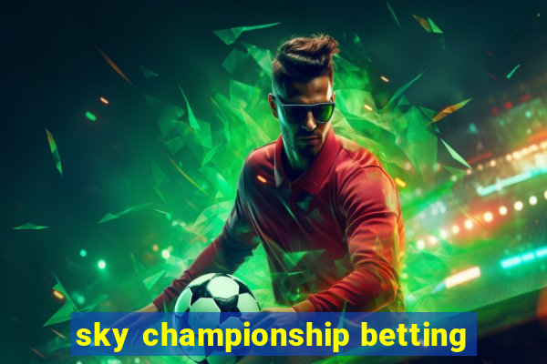 sky championship betting