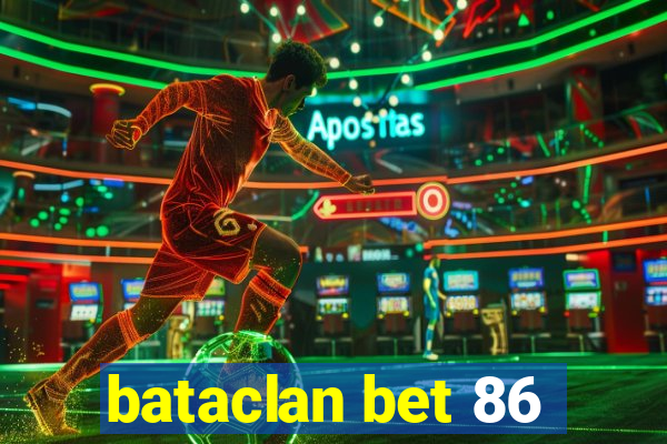 bataclan bet 86