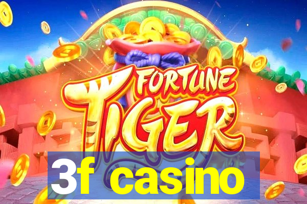 3f casino