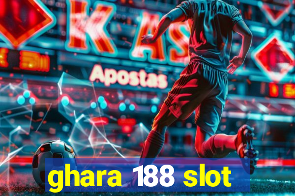 ghara 188 slot