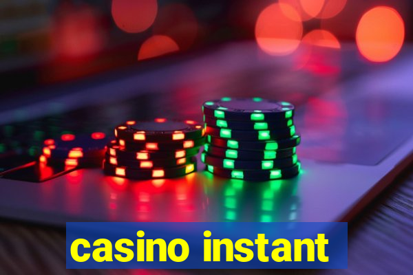 casino instant