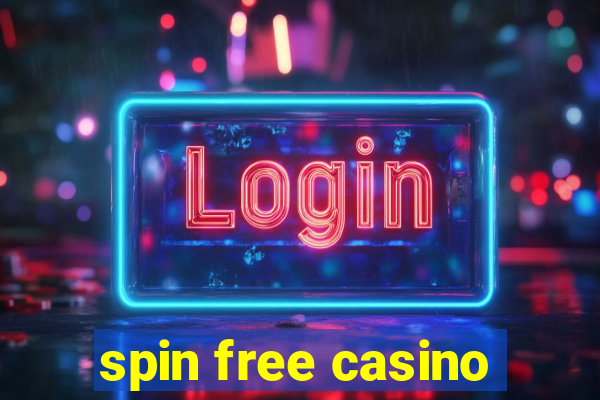 spin free casino