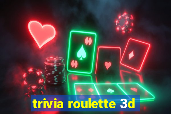 trivia roulette 3d