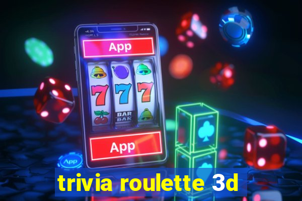 trivia roulette 3d