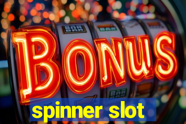 spinner slot