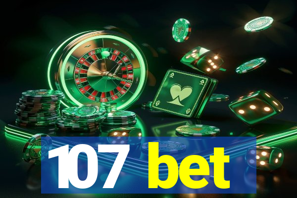 107 bet