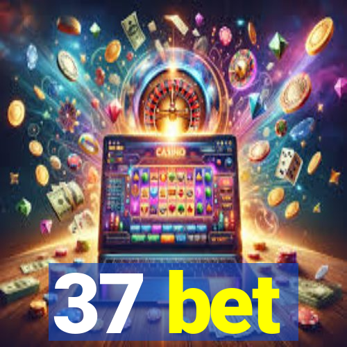 37 bet