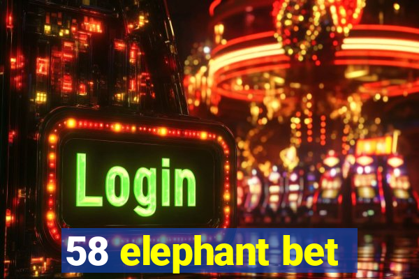 58 elephant bet