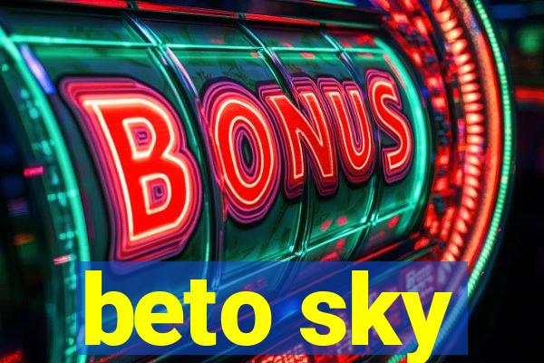 beto sky