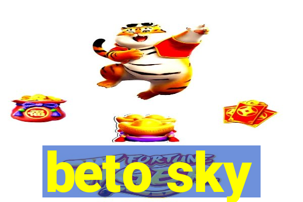 beto sky