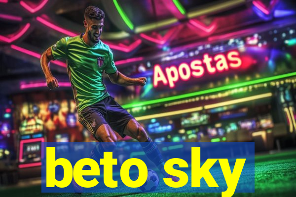 beto sky