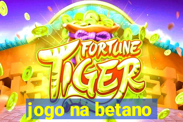 jogo na betano