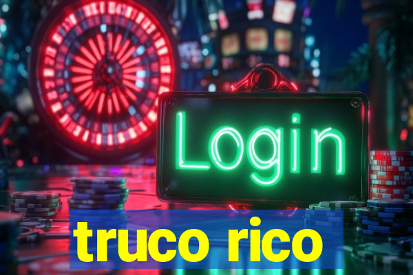 truco rico