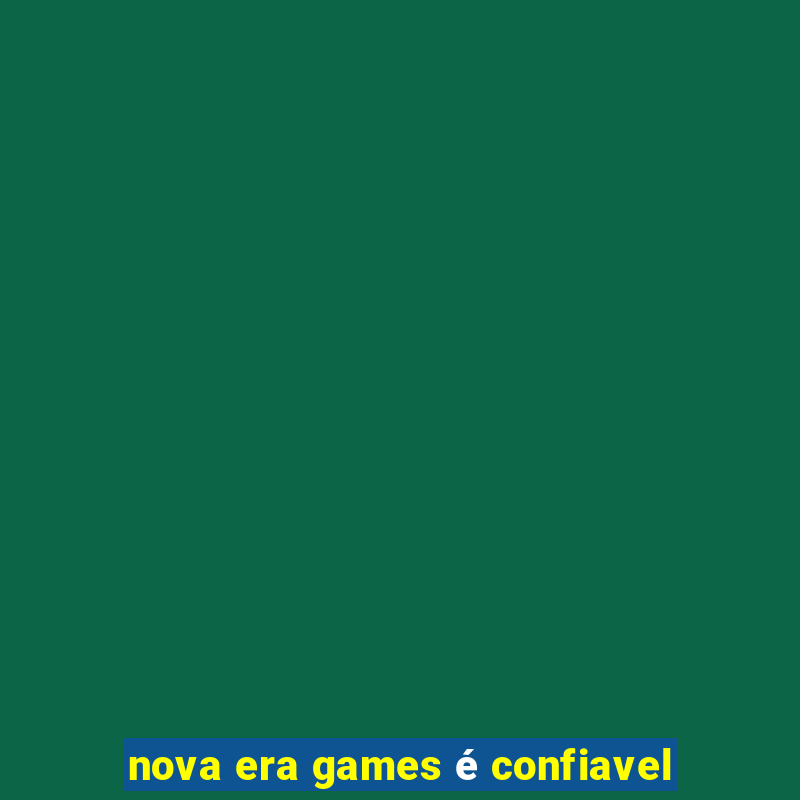 nova era games é confiavel