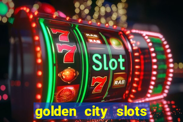 golden city slots vegas casino