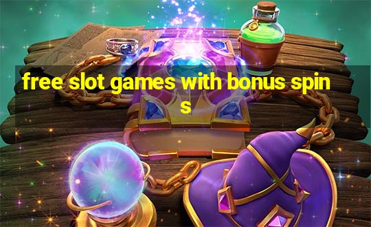 free slot games with bonus spins