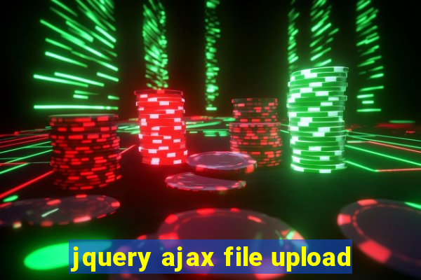 jquery ajax file upload