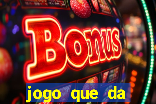 jogo que da dinheiro de verdade sem precisar depositar