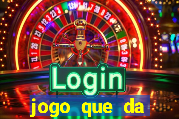 jogo que da dinheiro de verdade sem precisar depositar