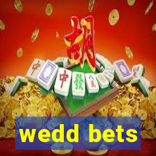 wedd bets