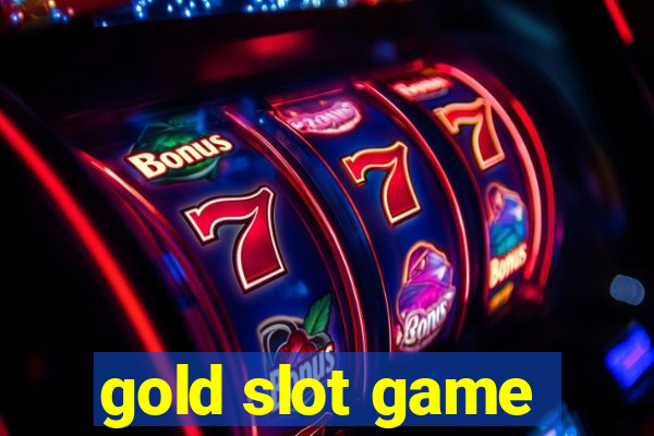 gold slot game