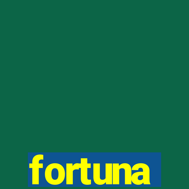 fortuna