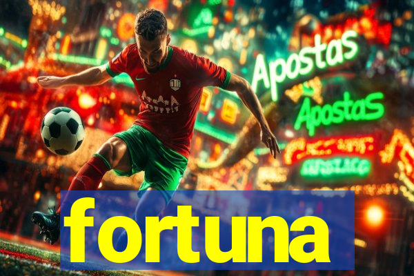 fortuna