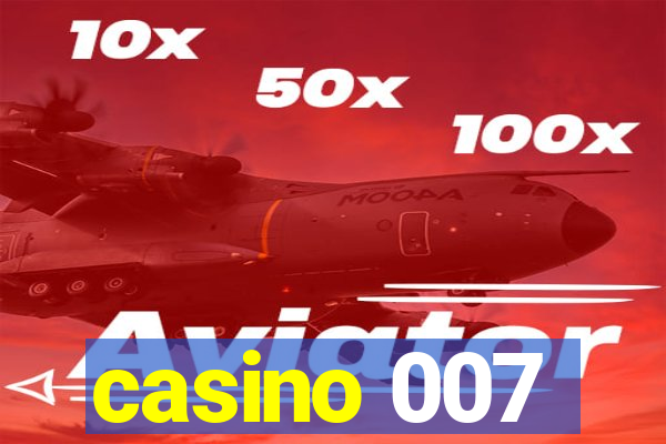 casino 007