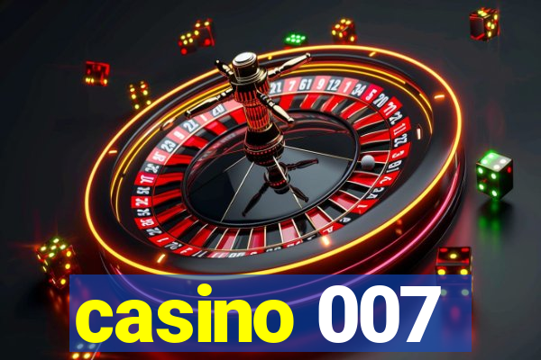 casino 007