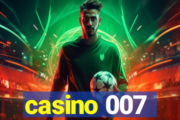 casino 007