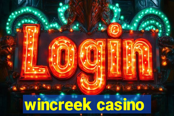 wincreek casino