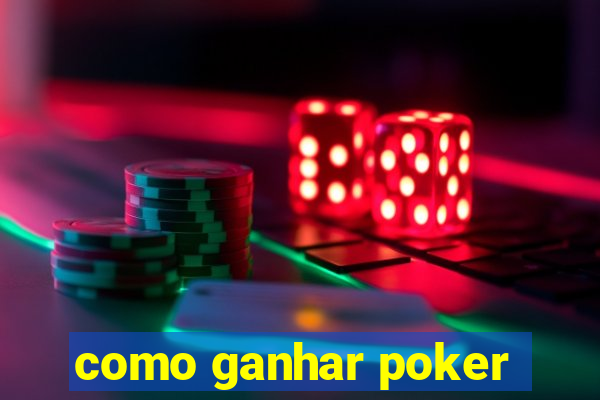 como ganhar poker