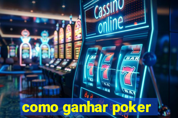 como ganhar poker