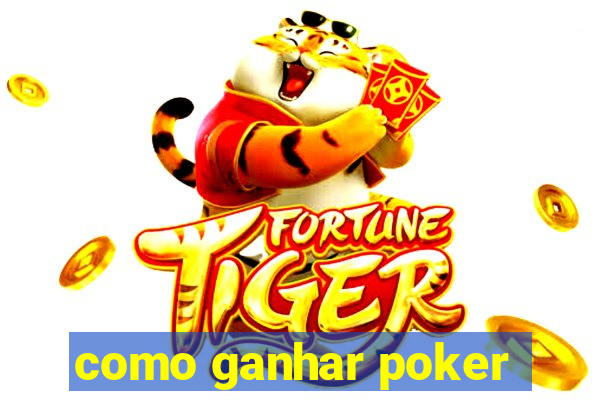 como ganhar poker