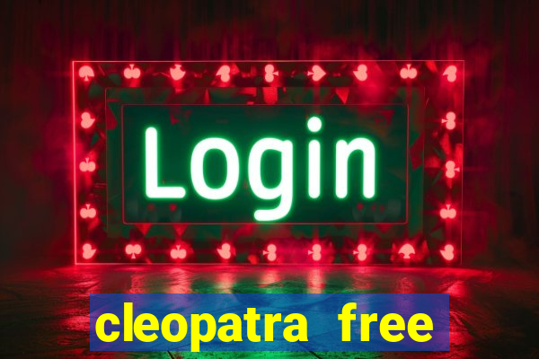 cleopatra free slots games