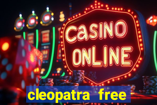 cleopatra free slots games