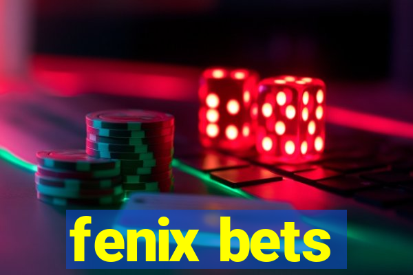 fenix bets