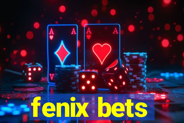 fenix bets