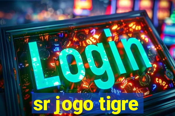 sr jogo tigre